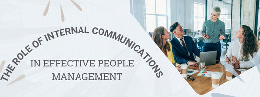 The Role of Internal Communications in Effective People Management